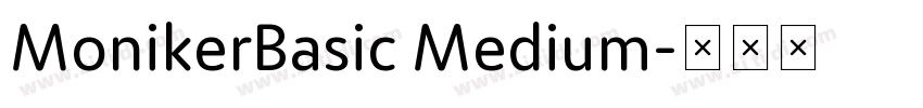 MonikerBasic Medium字体转换